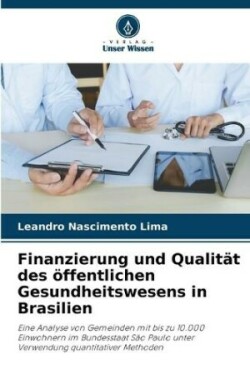 Finanzierung und Qualität des öffentlichen Gesundheitswesens in Brasilien