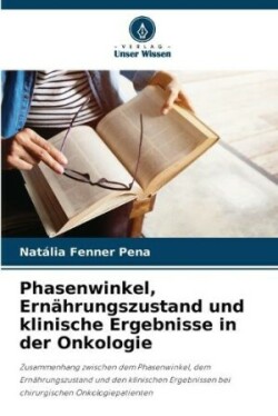 Phasenwinkel, Ern�hrungszustand und klinische Ergebnisse in der Onkologie