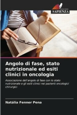 Angolo di fase, stato nutrizionale ed esiti clinici in oncologia