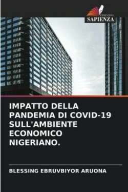 Impatto Della Pandemia Di Covid-19 Sull'ambiente Economico Nigeriano.