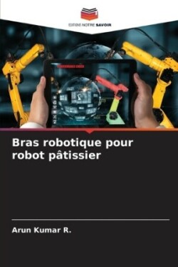 Bras robotique pour robot pâtissier