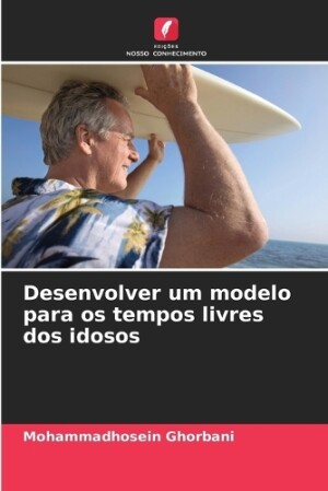 Desenvolver um modelo para os tempos livres dos idosos