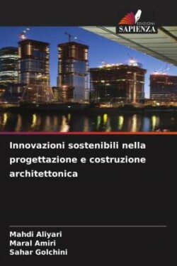 Innovazioni sostenibili nella progettazione e costruzione architettonica