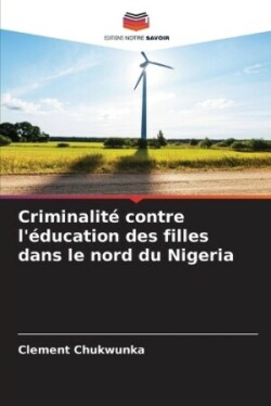 Criminalit� contre l'�ducation des filles dans le nord du Nigeria