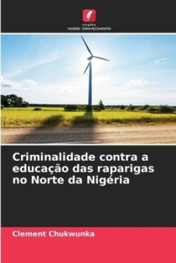 Criminalidade contra a educa��o das raparigas no Norte da Nig�ria