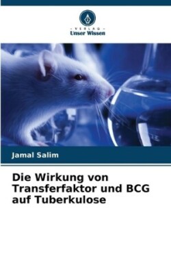 Wirkung von Transferfaktor und BCG auf Tuberkulose