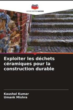 Exploiter les déchets céramiques pour la construction durable