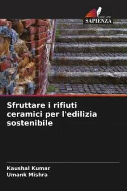 Sfruttare i rifiuti ceramici per l'edilizia sostenibile