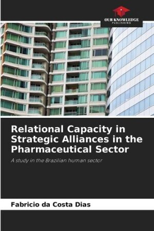 Relational Capacity in Strategic Alliances in the Pharmaceutical Sector