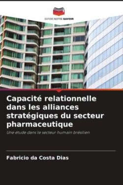 Capacité relationnelle dans les alliances stratégiques du secteur pharmaceutique