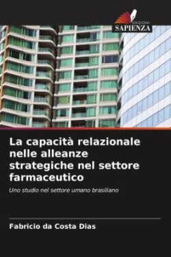 capacità relazionale nelle alleanze strategiche nel settore farmaceutico