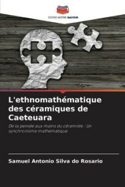 L'ethnomathématique des céramiques de Caeteuara