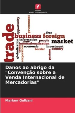 Danos ao abrigo da "Convenção sobre a Venda Internacional de Mercadorias"