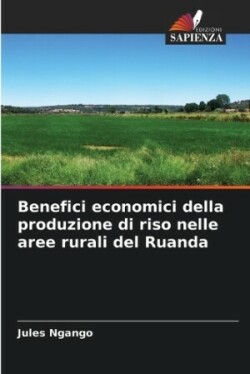 Benefici economici della produzione di riso nelle aree rurali del Ruanda