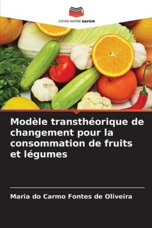 Mod�le transth�orique de changement pour la consommation de fruits et l�gumes