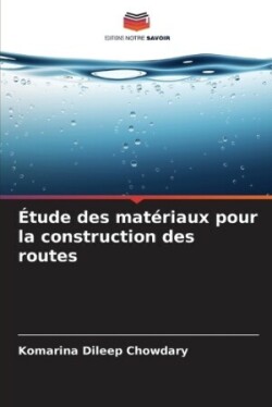 Étude des matériaux pour la construction des routes