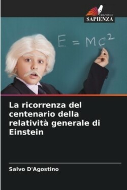 ricorrenza del centenario della relatività generale di Einstein