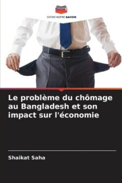 problème du chômage au Bangladesh et son impact sur l'économie