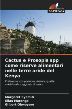 Cactus e Prosopis spp come riserve alimentari nelle terre aride del Kenya