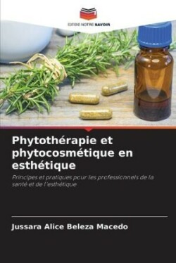 Phytothérapie et phytocosmétique en esthétique