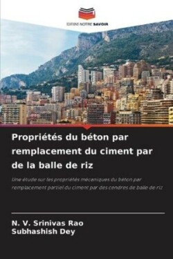 Propri�t�s du b�ton par remplacement du ciment par de la balle de riz