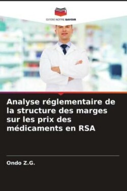 Analyse r�glementaire de la structure des marges sur les prix des m�dicaments en RSA