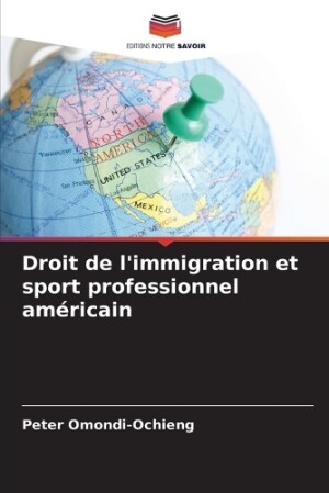 Droit de l'immigration et sport professionnel am�ricain
