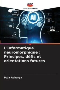 L'informatique neuromorphique