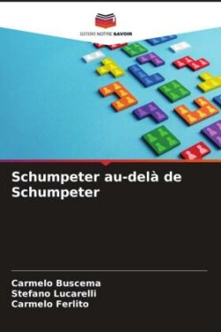 Schumpeter au-del� de Schumpeter