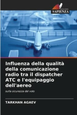Influenza della qualit� della comunicazione radio tra il dispatcher ATC e l'equipaggio dell'aereo