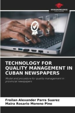 Technology for Quality Management in Cuban Newspapers