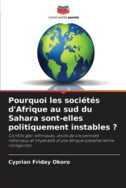 Pourquoi les sociétés d'Afrique au sud du Sahara sont-elles politiquement instables ?