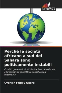 Perché le società africane a sud del Sahara sono politicamente instabili