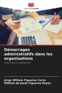 Démarrages administratifs dans les organisations