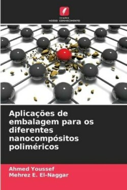 Aplicações de embalagem para os diferentes nanocompósitos poliméricos