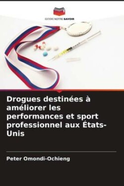 Drogues destin�es � am�liorer les performances et sport professionnel aux �tats-Unis