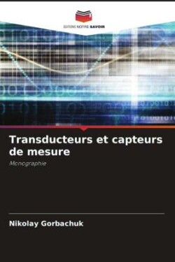 Transducteurs et capteurs de mesure