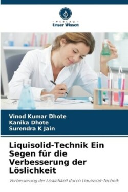 Liquisolid-Technik Ein Segen für die Verbesserung der Löslichkeit