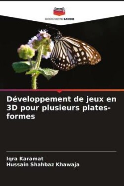 Développement de jeux en 3D pour plusieurs plates-formes