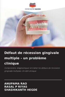 Défaut de récession gingivale multiple - un problème clinique