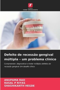 Defeito de recessão gengival múltipla - um problema clínico