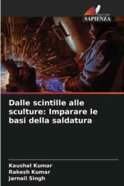 Dalle scintille alle sculture