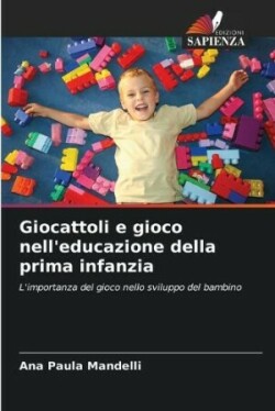 Giocattoli e gioco nell'educazione della prima infanzia