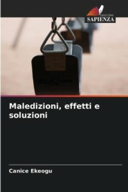 Maledizioni, effetti e soluzioni