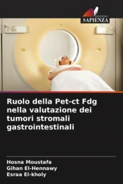 Ruolo della Pet-ct Fdg nella valutazione dei tumori stromali gastrointestinali