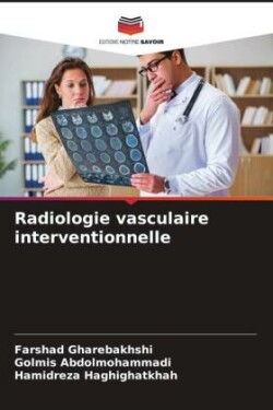Radiologie vasculaire interventionnelle