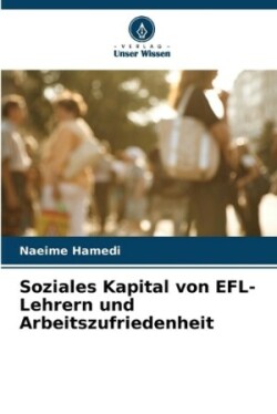 Soziales Kapital von EFL-Lehrern und Arbeitszufriedenheit