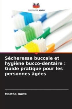 Sécheresse buccale et hygiène bucco-dentaire