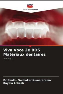 Viva Voce 2e BDS Mat�riaux dentaires