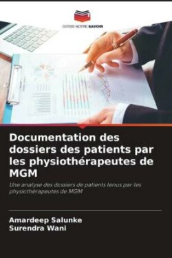 Documentation des dossiers des patients par les physioth�rapeutes de MGM